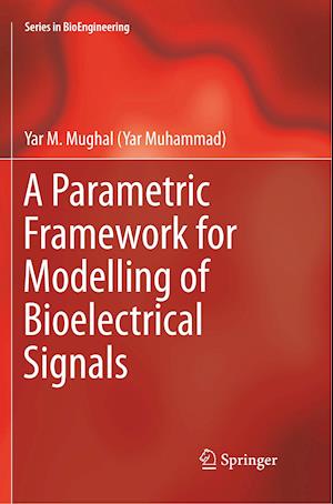 A Parametric Framework for Modelling of Bioelectrical Signals