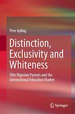 Distinction, Exclusivity and Whiteness