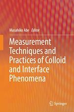 Measurement Techniques and Practices of Colloid and Interface Phenomena