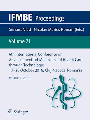 6th International Conference on Advancements of Medicine and Health Care through Technology; 17–20  October 2018, Cluj-Napoca, Romania