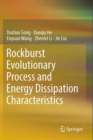 Rockburst Evolutionary Process and Energy Dissipation Characteristics