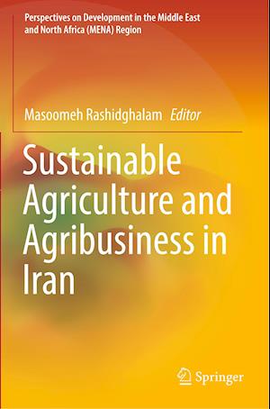 Sustainable Agriculture and Agribusiness in Iran