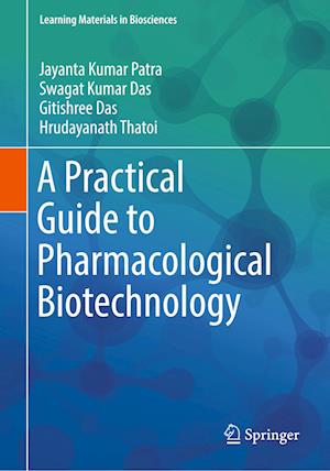 A Practical Guide to Pharmacological Biotechnology