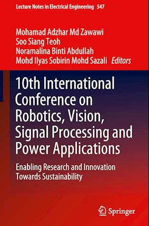 10th International Conference on Robotics, Vision, Signal Processing and Power Applications