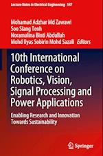 10th International Conference on Robotics, Vision, Signal Processing and Power Applications
