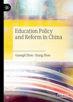 Education Policy and Reform in China