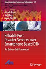 Reliable Post Disaster Services over Smartphone Based DTN