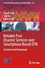 Reliable Post Disaster Services over Smartphone Based DTN