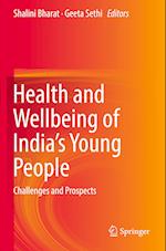Health and Wellbeing of India's Young People