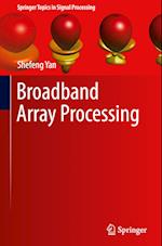 Broadband Array Processing