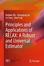 Principles and Applications of RELAX: A Robust and Universal Estimator