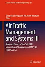 Air Traffic Management and Systems III