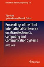 Proceedings of the Third International Conference on Microelectronics, Computing and Communication Systems