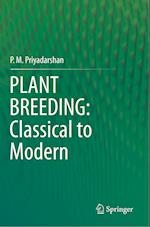 PLANT BREEDING: Classical to Modern