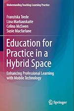 Education for Practice in a Hybrid Space
