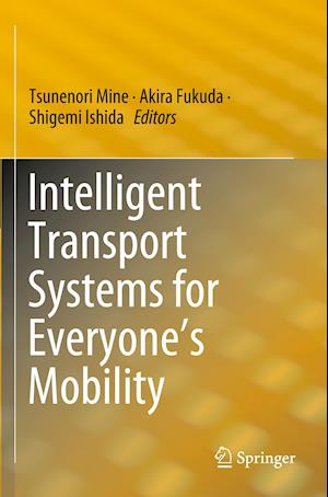 Intelligent Transport Systems for Everyone’s Mobility