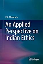 An Applied Perspective on Indian Ethics