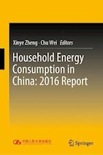 Household Energy Consumption in China: 2016 Report