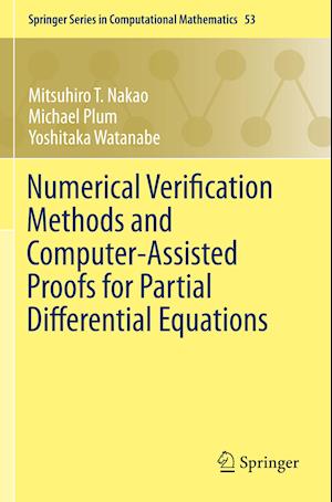 Numerical Verification Methods and Computer-Assisted Proofs for Partial Differential Equations
