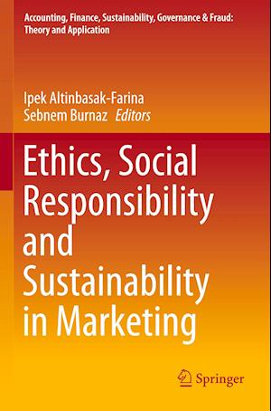 Ethics, Social Responsibility and Sustainability in Marketing