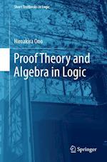 Proof Theory and Algebra in Logic