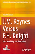 J.M. Keynes Versus F.H. Knight