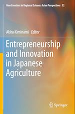 Entrepreneurship and Innovation in Japanese Agriculture