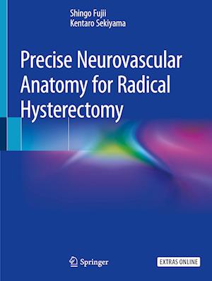 Precise Neurovascular Anatomy for Radical Hysterectomy