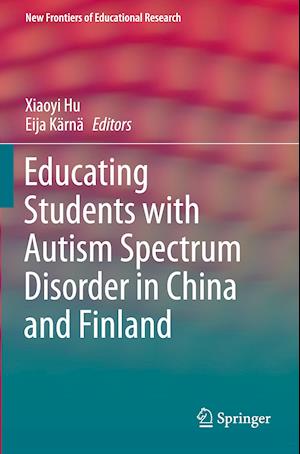 Educating Students with Autism Spectrum Disorder in China and Finland
