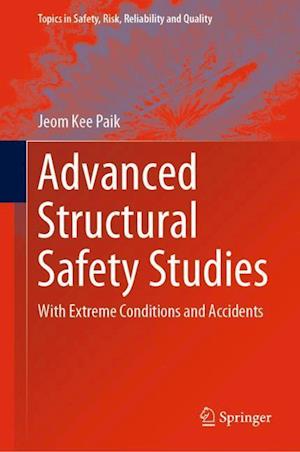 Advanced Structural Safety Studies