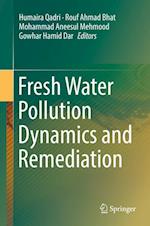 Fresh Water Pollution Dynamics and Remediation