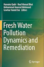 Fresh Water Pollution Dynamics and Remediation