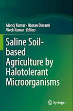 Saline Soil-based Agriculture by Halotolerant Microorganisms