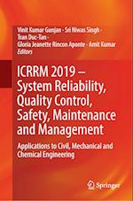 ICRRM 2019 – System Reliability, Quality Control, Safety, Maintenance and Management
