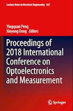 Proceedings of 2018 International Conference on Optoelectronics and Measurement