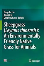 Sheepgrass (Leymus chinensis): An Environmentally Friendly Native Grass for Animals