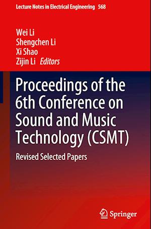 Proceedings of the 6th Conference on Sound and Music Technology (CSMT)