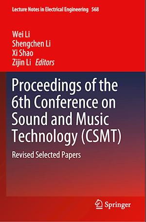 Proceedings of the 6th Conference on Sound and Music Technology (CSMT)