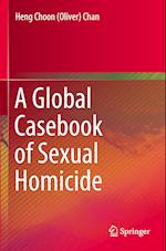 A Global Casebook of Sexual Homicide