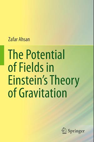 The Potential of Fields in Einstein's Theory of Gravitation