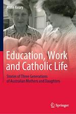 Education, Work and Catholic Life