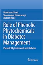 Role of Phenolic Phytochemicals in Diabetes Management