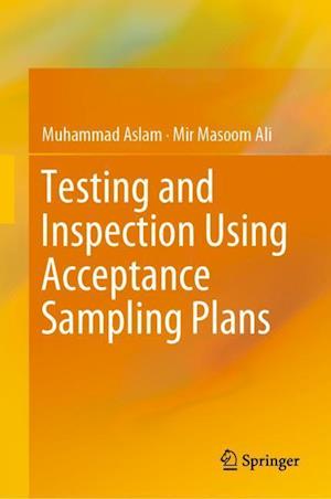 Testing and Inspection Using Acceptance Sampling Plans