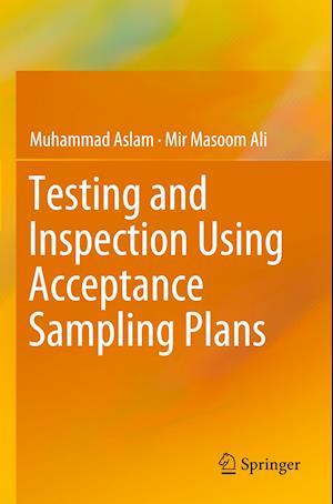 Testing and Inspection Using Acceptance Sampling Plans