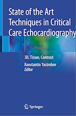 State of the Art Techniques in Critical Care Echocardiography