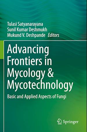 Advancing Frontiers in Mycology & Mycotechnology