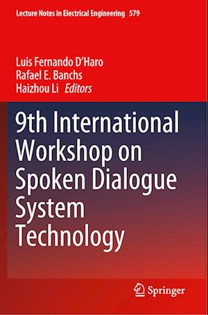 9th International Workshop on Spoken Dialogue System Technology