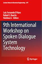 9th International Workshop on Spoken Dialogue System Technology