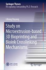 Study on Microextrusion-based 3D Bioprinting and Bioink Crosslinking Mechanisms