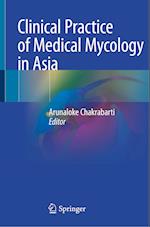 Clinical Practice of Medical Mycology in Asia
